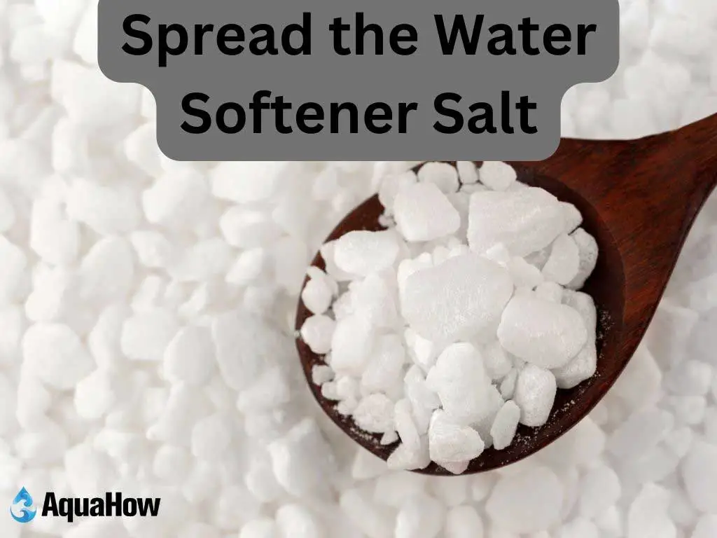 Spread the Water Softener Salt